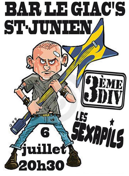 3ème Div + Les Sexapils au Giac's Bar le 06 juillet 2013 à Saint-Junien (87)