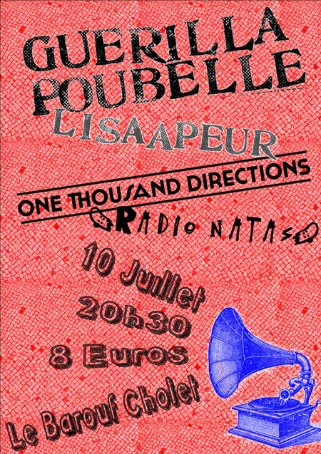 Guerilla Poubelle + Lisa A Peur + One Thousand Directions le 10 juillet 2013 à Cholet (49)