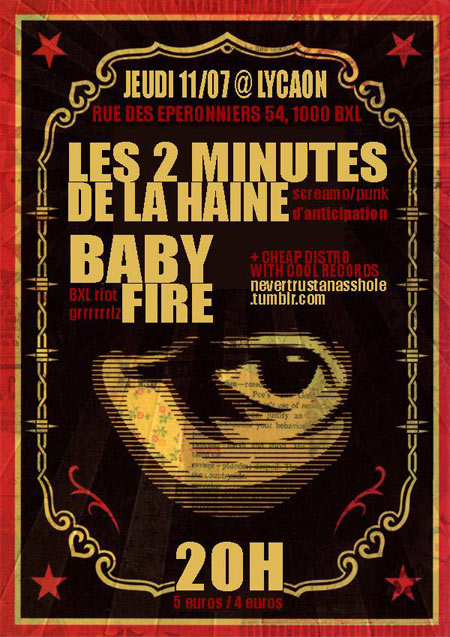 Les 2 Minutes de la Haine + Baby Fire au Lycaon le 11 juillet 2013 à Bruxelles (BE)