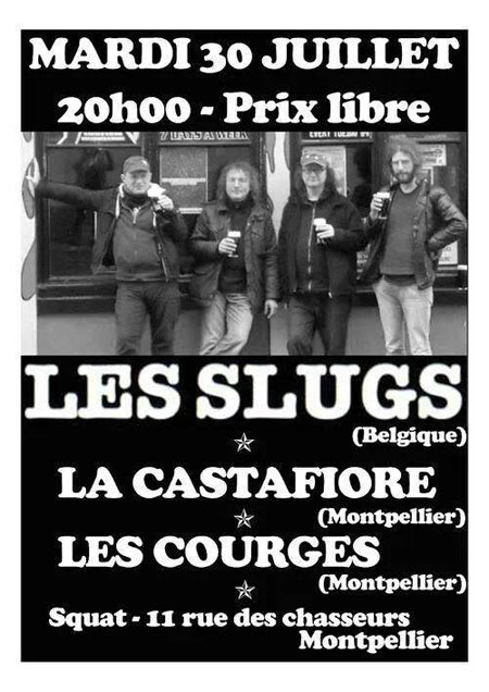 Les Slugs + La Castafiore + Les Courges le 30 juillet 2013 à Montpellier (34)