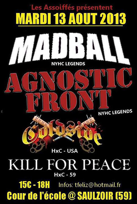 Agnostic Front + Madball + Coldside + Kill For Peace le 13 août 2013 à Saulzoir (59)