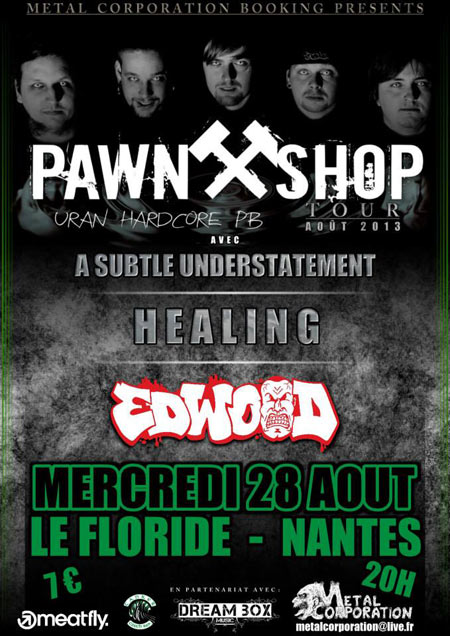 PawnShop (CZ) + Asu + Healing + Edwood au Floride le 28 août 2013 à Nantes (44)