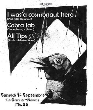 I Was A Cosmonaut Hero + Cobra Jab + All Tips au Courrier le 14 septembre 2013 à Nevers (58)