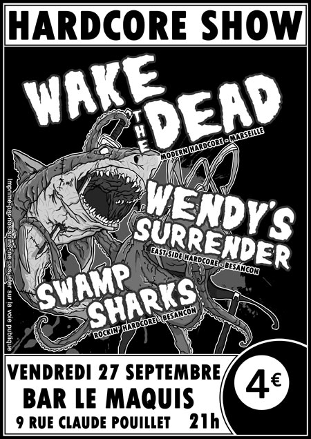 WAKE THE DEAD + WENDY'S SURRENDER + SWAMP SHARKS le 27 septembre 2013 à Besançon (25)