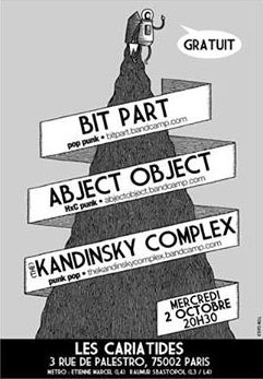 Bitpart + Abject Object + Kandinsky Complex aux Cariatides le 02 octobre 2013 à Paris (75)