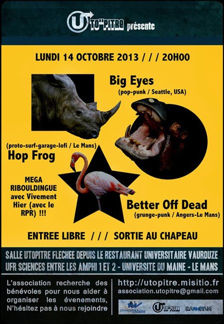 Big Eyes + Hop Frog + Better Off Dead à l'Uto'Pitre le 14 octobre 2013 à Le Mans (72)