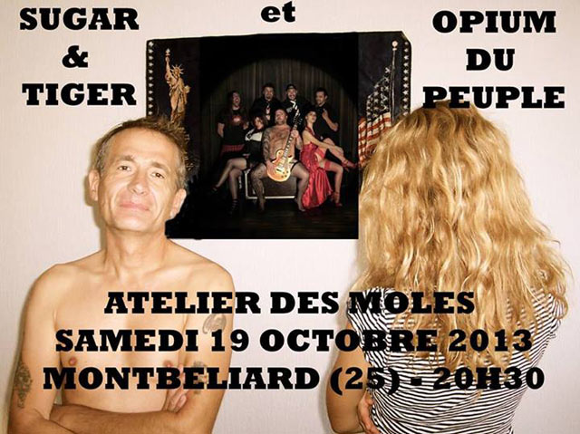 Sugar & Tiger + Opium du Peuple à l'Atelier des Môles le 19 octobre 2013 à Montbéliard (25)