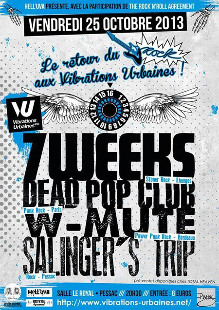 7 Weeks + Dead Pop Club + W-Mute + Salinger's Trip au Royal le 25 octobre 2013 à Pessac (33)