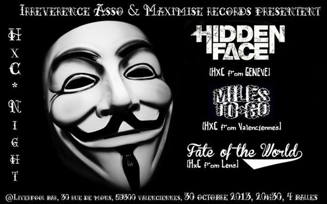 Hidden Face + Miles To Go + Fate Of The World au Liverpool le 30 octobre 2013 à Valenciennes (59)