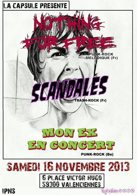 Nothing For Free + Scandales + Mon Ex En Concert à la Capsule le 16 novembre 2013 à Valenciennes (59)
