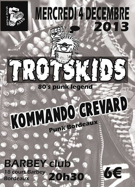 Trotskids + Kommando Crevard à la Rock School Barbey le 04 décembre 2013 à Bordeaux (33)