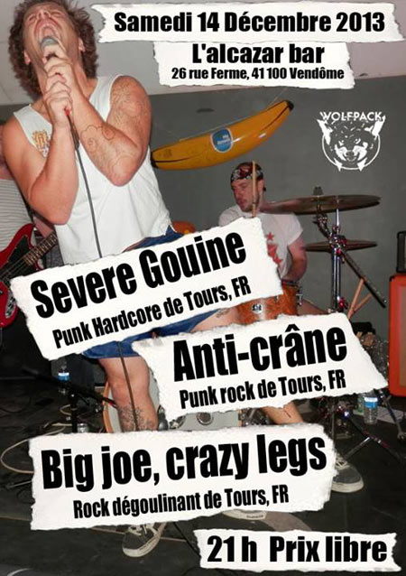 Severe Gouine + Anti-Crâne + Big Joe Crazy Legs à l'Alcazar Bar le 14 décembre 2013 à Vendôme (41)