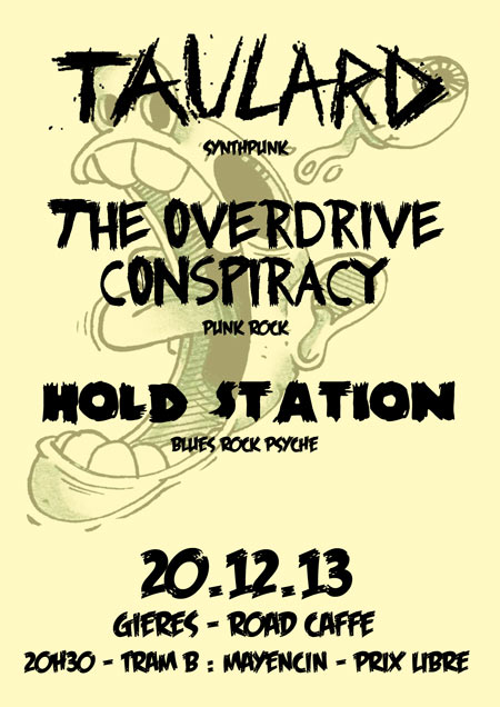 Taulard + The Overdrive Conspiracy + Hold Station le 20 décembre 2013 à Gières (38)