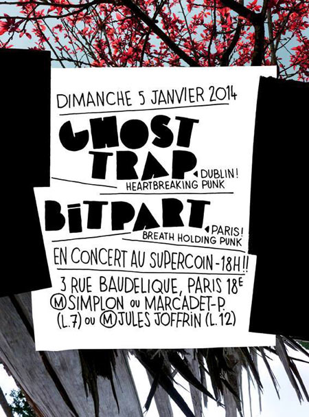 GHOST TRAP (Dublin) + BITPART (Paris) le 05 janvier 2014 à Paris (75)