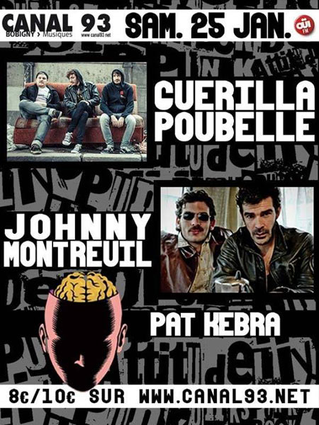 Guerilla Poubelle + Pat Kebra + Johnny Montreuil à Canal 93 le 25 janvier 2014 à Bobigny (93)