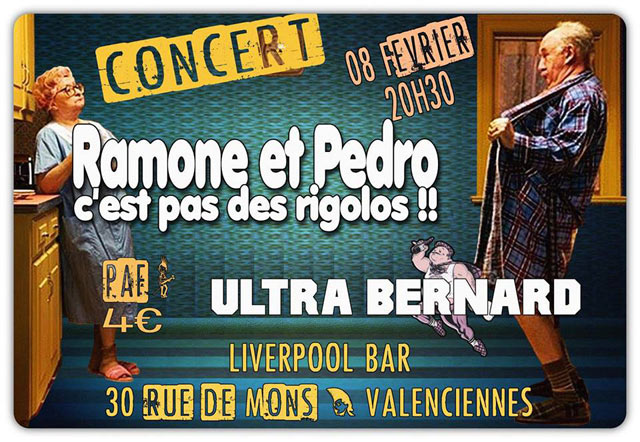 Ramone et Pedro c'est pas des rigolos + Ultrabernard le 08 février 2014 à Valenciennes (59)
