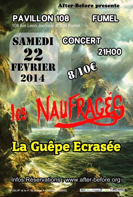 Les Naufragés + La Guêpe Ecrasée au Pavillon 108 le 22 février 2014 à Fumel (47)