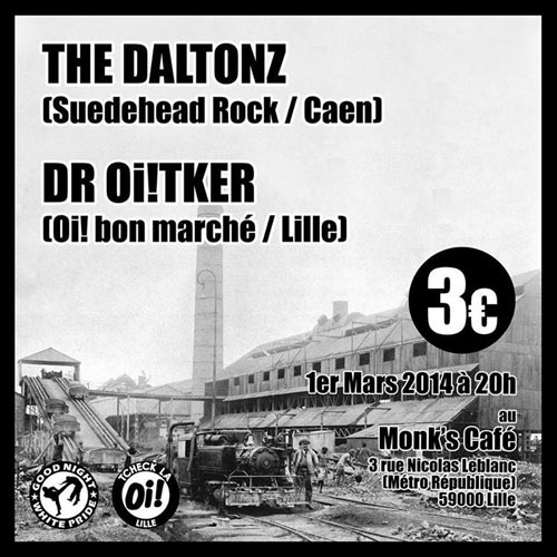 The Daltonz + Dr Oi!tker au Monk's Café le 01 mars 2014 à Lille (59)