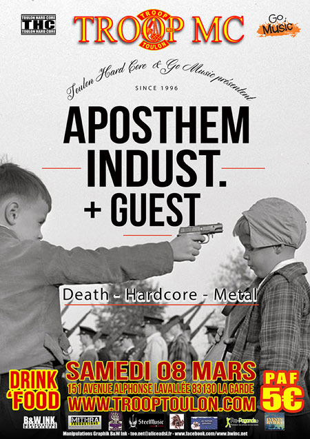 APOSTHEM + INDUST. + GUEST le 08 mars 2014 à La Garde (83)