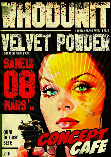 Whodunit + Velvet Powder le 08 mars 2014 à Sète (34)