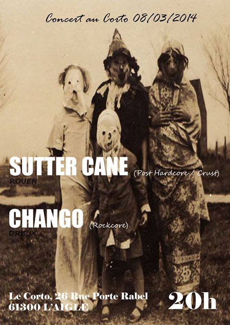SUTTER CANE + CHANGO le 08 mars 2014 à L'Aigle (61)