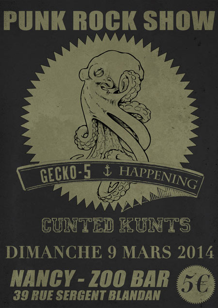 GECKO-5 + HAPPENING + CUNTED KUNTS le 09 mars 2014 à Nancy (54)