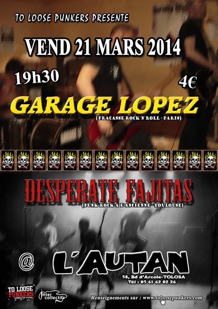 GARAGE LOPEZ + DESPERATE FAJITAS à l'Autan le 21 mars 2014 à Toulouse (31)