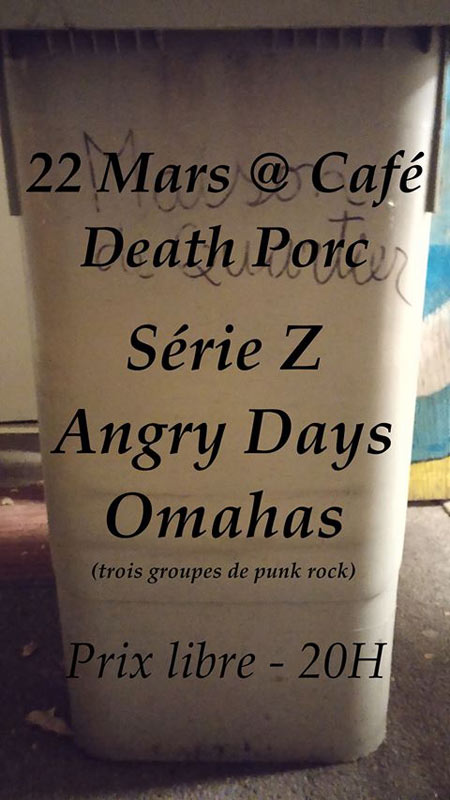 Série Z + Angry Days + Omahas au Café Death Porc le 22 mars 2014 à Nantes (44)