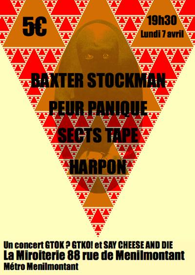 Baxter Stockman+Sects Tape+Harpon+Peur Panique à la Miroiterie le 07 avril 2014 à Paris (75)