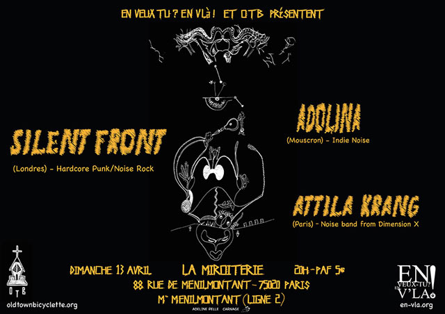 Silent Front + Adolina + Attila Krang le 13 avril 2014 à Paris (75)