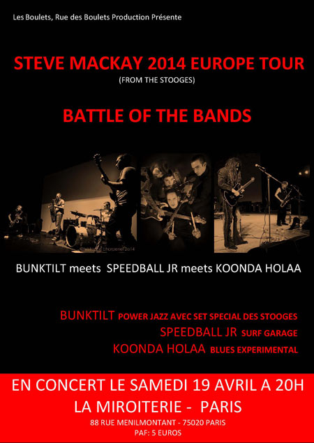 STEVE MACKAY (from The Stooges) - BATTLE OF THE BANDS le 19 avril 2014 à Paris (75)