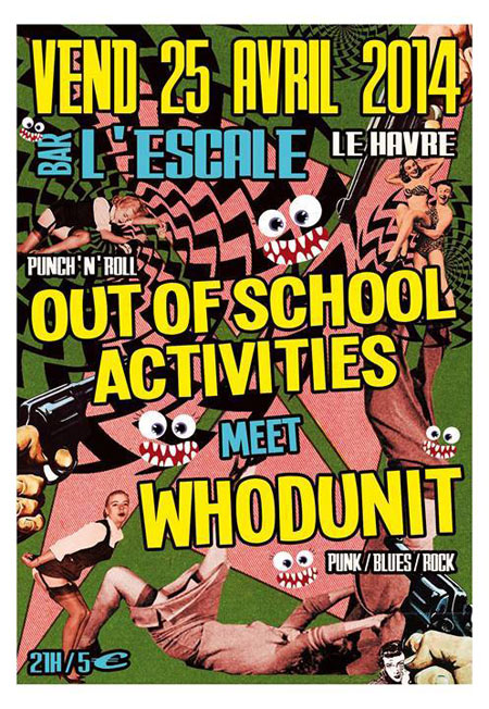 Whodunit + Out Of School Activities le 25 avril 2014 à Le Havre (76)