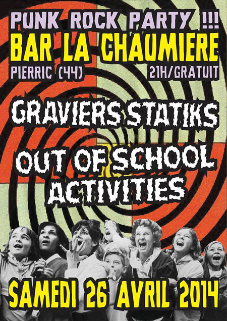 Out Of School Activities + Gravier Statik à la Chaumière le 26 avril 2014 à Pierric (44)