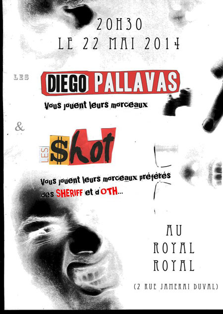 Diego Pallavas + Les Shot au Royal le 22 mai 2014 à Nancy (54)