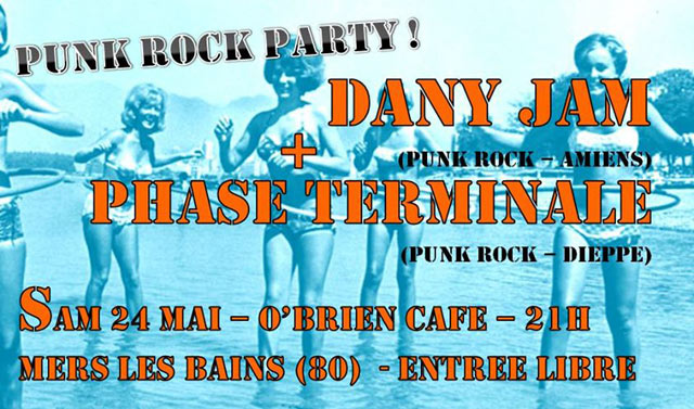 Dany Jam + Phase Terminale au O'Brien Café le 24 mai 2014 à Mers-les-Bains (80)