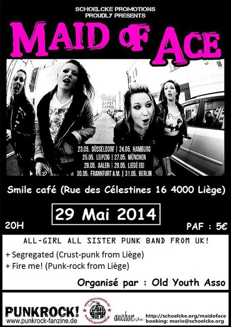 Maid Of Ace + Segregated + Fire Me! au Smile Café le 29 mai 2014 à Liège (BE)
