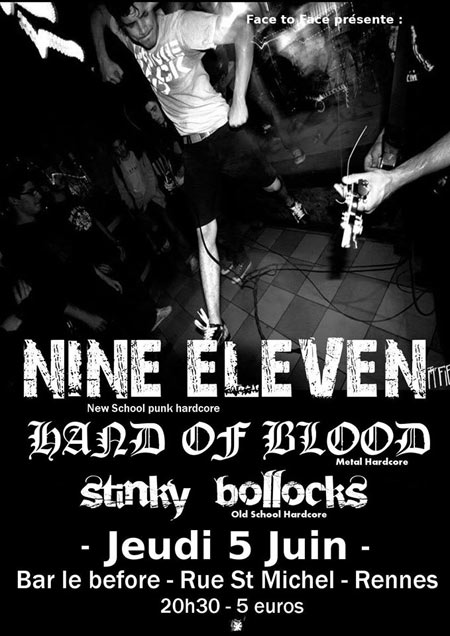 Nine Eleven + Hand Of Blood + Stinky Bollocks au Before le 05 juin 2014 à Rennes (35)