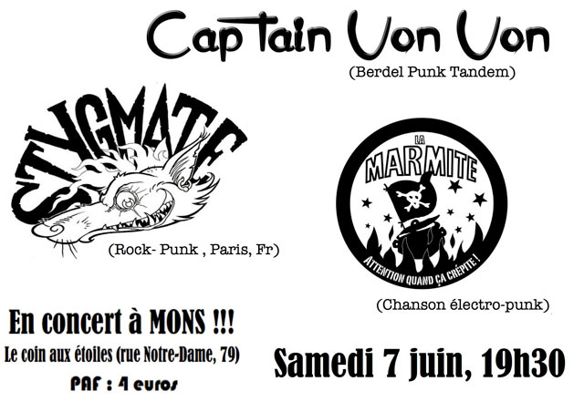 Stygmate (Fr) + Cap'tain Von Von + La Marmite le 07 juin 2014 à Mons (BE)