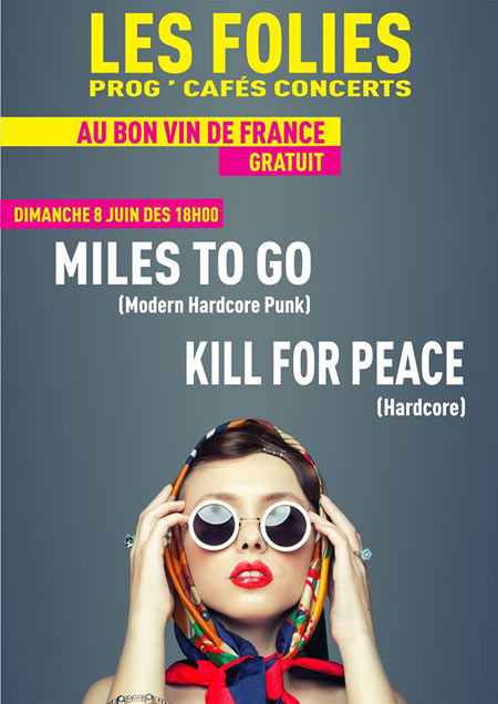 Miles To Go + Kill For Peace Au Bon Vin de France le 08 juin 2014 à Maubeuge (59)