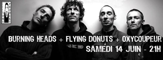Burning Heads + Flying Donuts + Oxycoupeur au Sans Réserve le 14 juin 2014 à Périgueux (24)