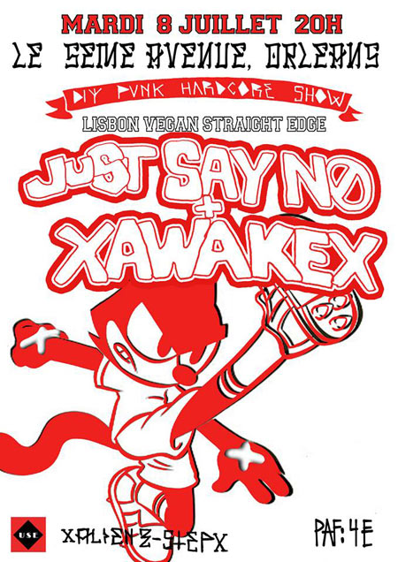 Just Say No + Xawakex au 5ème Avenue le 08 juillet 2014 à Orléans (45)