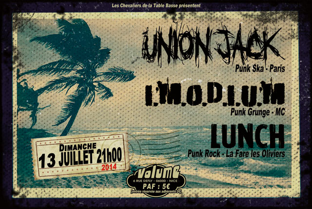 Concert au Volume : Union Jack + I.M.O.D.I.U.M + Lunch le 13 juillet 2014 à Nice (06)