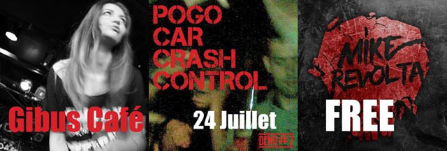 Mike Revolta+Pogo Car Crash Control+Nursey's Palace @ Gibus Café le 24 juillet 2014 à Paris (75)