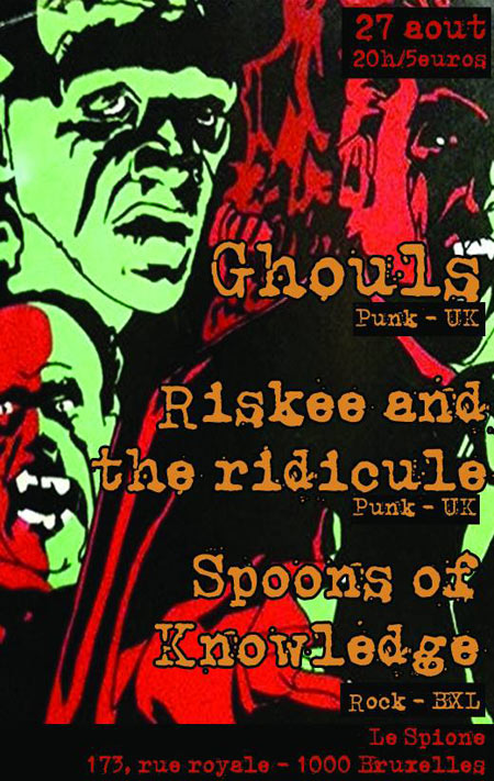 Ghouls + Riskee And The Ridicule + Spoons Of Knowledge @ Spione le 27 août 2014 à Bruxelles (BE)