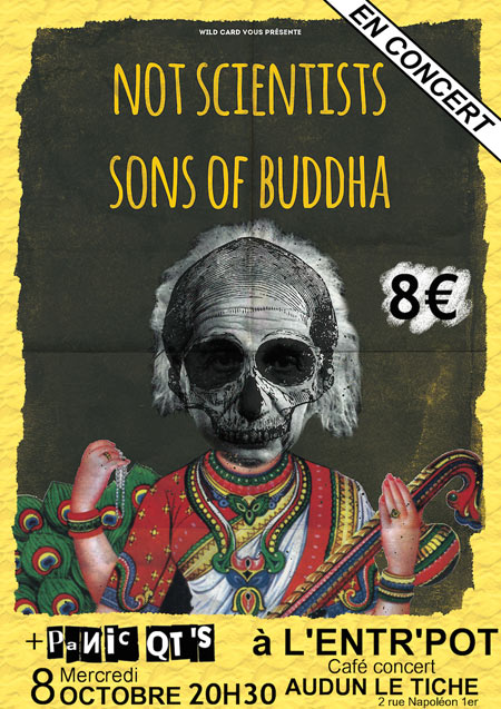 NOT SCIENTISTS + SONS OF BUDDHA + PANIC QT'S @ L'ENTR'POT le 08 octobre 2014 à Audun-le-Tiche (57)