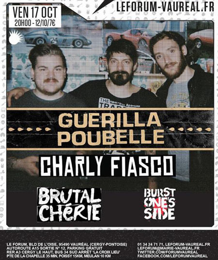 Guerilla Poubelle+Charly Fiasco+Brutal Chérie+Burst One's Side le 17 octobre 2014 à Vauréal (95)