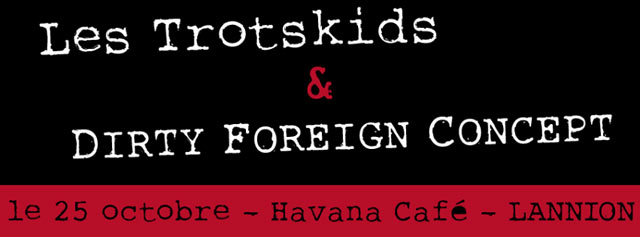 Trotskids + Dirty Foreign Concept au Havana Café le 25 octobre 2014 à Lannion (22)