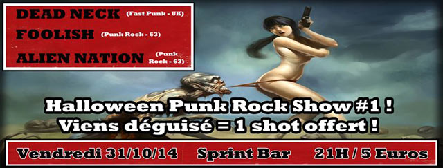 Dead Neck + Foolish + AlienNation au Sprint Bar le 31 octobre 2014 à Clermont-Ferrand (63)