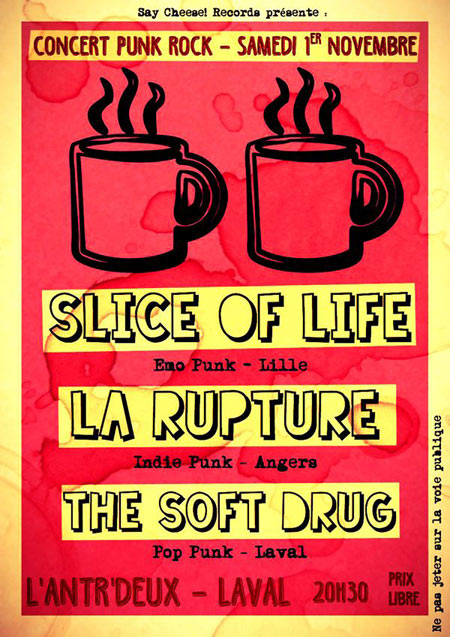 Slice Of Life + La Rupture + The Soft Drug à l'Antr'2 le 01 novembre 2014 à Laval (53)