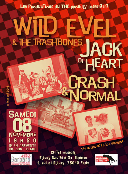 WILD EVEL & THE TRASHBONES + JACK OF HEART + CRASH NORMAL le 08 novembre 2014 à Paris (75)